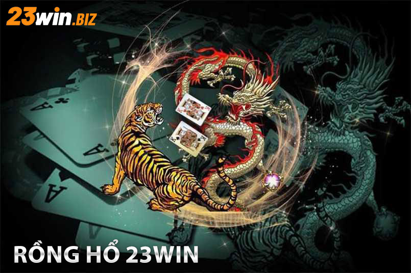 Rồng hổ 23Win